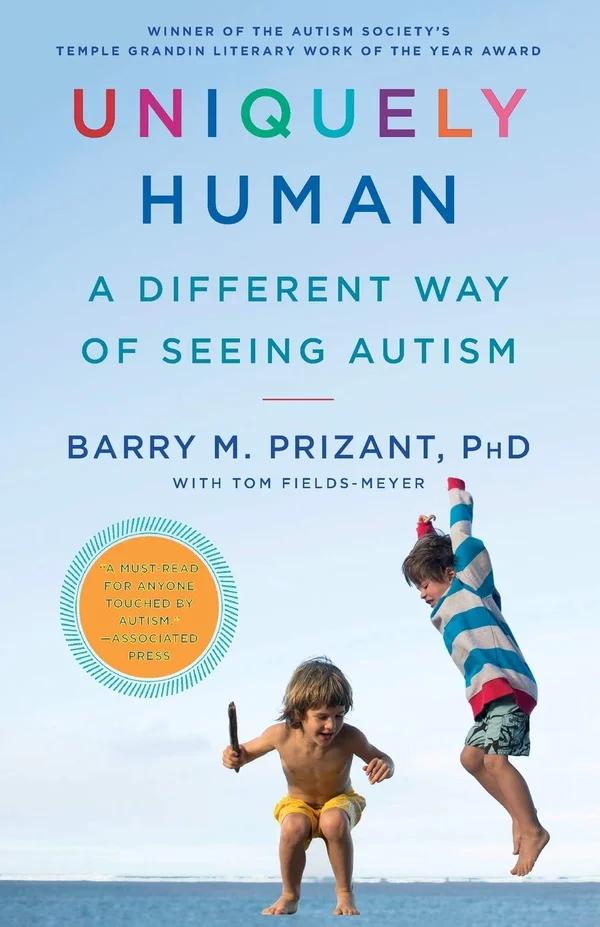 Uniquely Human: A Different Way of Seeing Autism